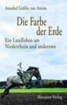 Annabel Von Arnim - Die Farbe der Erde