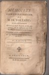 [SERVIÈRES (Baron de)] (VOLTAIRE) - Mémoires pour servir à l'histoire de M. de Voltaire, dans lesquels on trouvera divers écrits de lui, peu connus, sur ses différends avec J. B. Rousseau & d'autres gens-de-lettres; un grand nombre d'anecdotes; et une notice critique de ses pièces de t