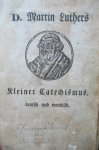 Luther - D. Martin Luthers' kleiner Catechismus Luther - D. Martin Luthers' kleiner Catechismus