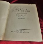 Grey, Zane - Op zoek naar geluk [1e druk]