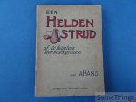 Hans, Abraham. - Een heldenstrijd, of: De kapitein der boschgeuzen. Hans, Abraham. - Een heldenstrijd, of: De kapitein der boschgeuzen.