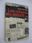 Rémy, Jacques - Les cobayes du monde.