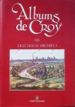  - Albums de Croÿ  XII - Lille - Douai - Orchies I