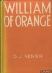 Renier, G.J. - William of Orange
