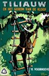 Voorhoeve, R. - Tiliauw en het geheim van de kloof Voorhoeve, R. - Tiliauw en het geheim van de kloof