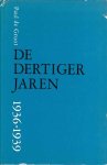 Groot, Paul de - De dertiger jaren, 2 delen: 1930-1935 en 1936-1939
