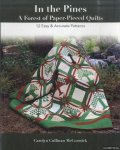 McCormick, Carolyn Cullinan - In the Pines. A Forest of Paper-Pieced Quilts 12 Easy and Accurate Patterns
