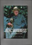 Taylor, John Russell - Alec Guinness: A Celebration