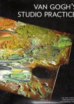 Van GOGH - Marije VELLEKOOP, Muriel GELDOF, Ella HENDRIKS, Leo JANSEN & Alberto de TAGLE - Van Gogh's Studio Practice. Van GOGH - Marije VELLEKOOP, Muriel GELDOF, Ella HENDRIKS, Leo JANSEN & Alberto de TAGLE - Van Gogh's Studio Practice.