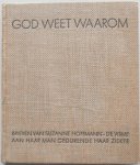 Hoffmann-de Visme Suzanne, vert: Henzel J. - God weet waarom Brieven van Suzanne Hoffmann-de Visme aan haar man gedurende haar ziekte