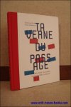 DE BODT, Saskia en HELLEMANS, Frank. - TAVERNE DU PASSAGE. NEDERLANDSE SCHILDERS EN SCHRIJVERS IN BELGIE.