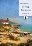 Winslow, Octavius (e.a.) - Winslow, Octavius (e.a.)-Hoop op Zijn Woord (nieuw) Winslow, Octavius (e.a.) - Winslow, Octavius (e.a.)-Hoop op Zijn Woord (nieuw)