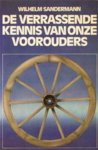 Sandermann, Wilhelm - De verrassende kennis van onze voorouders