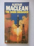 MacLean, Alistair - The dark crusader
