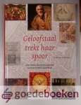 Pol (red.), Frank van der - Geloofstaal trekt haar spoor --- 450 jaar Nederlandse Geloofsbelijdenis