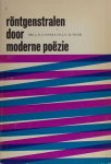 Caspers, J.H. en J.G.M. Weck. - Röntgenstralen door moderne poëzie. Caspers, J.H. en J.G.M. Weck. - Röntgenstralen door moderne poëzie.