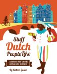 Colleen Geske 93559 - Stuff Dutch people like a celebration of the lowlands and its peculiar inhabitants