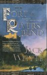 Jack Whyte - The Fort at River's Bend