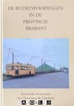 J. Morue - De buurtspoorwegen in de provincie Brabant 1885 - 1978
