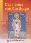 Veldman, Dr. Harm - Cyprianus van Carthago *nieuw* --- Leven, marteldood en invloed van een Noord-Afrikaanse bisschop in de derde eeuw. Serie Woord & Wereld, deel 101