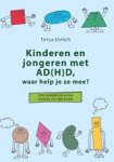 Tirtsa Ehrlich - Kinderen en jongeren met AD(H)D, waar help je ze mee?