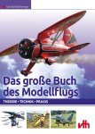 Gerald Kainberger - Das große Buch des Modellflugs Theorie - Technik - Praxis