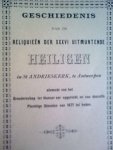 red - GESCHIEDENIS VAN DE RELIQUIEEN DER XXXVI UITMUNTENDE HEILIGEN IN ST ANDRIESKERT, TE ANTWERPEN ALSMEDE VAN HET BROEDERSCHAP TER HUNNER EER OPGERICHT, EN VAN DESZELFS PLECHTIGE DIENSTEN VAN 1671 TOT HEDEN,