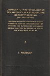  - Ontwerp tot vaststelling van een Wetboek van Burgerlijke Rechtsvordering (met toelichting) I. Wetboek II. Toelichting