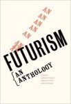 Lawrence Rainey - Futurism  An Anthology An Anthology