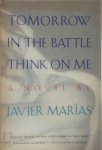 Javier Marías 31059 - Tomorrow in the Battle Think on Me