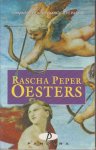 Peper (pseudoniem van Jenneke Strijland - Driebergen-Rijsenburg, 1 januari 1949 - Amsterdam, 16 maart 2013), Rascha - Oesters - Olga is bijna twintig als ze kennismaakt met Frank de Winter. Ze voelt zich meteen aangetrokken tot de zestigjarige kunsthandelaar.