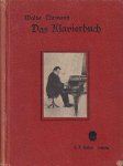 Niemann, Walter - Das Klavierbuch. Geschichte der Klaviermusik und ihrer Meister, des Klavierbaues und der Klavierliteratur. Mit Übersichten über den Klavierbau Niemann, Walter - Das Klavierbuch. Geschichte der Klaviermusik und ihrer Meister, des Klavierbaues und der Klavierliteratur. Mit Übersichten über den Klavierbau