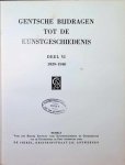  - Gentsche bijdragen tot de kunstgeschiedenis Deel VI 1939 - 1940