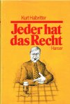 kurt halbritter, - jeder hat das recht