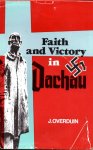 Overduin, J. - Faith and Victory in Dachau