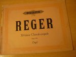 Reger; Max - 30 kleine Choralvorspiele; Opus 135a; voor Orgel