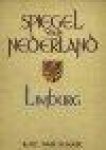 Schaik, Ir. D.C. van - SPIEGEL VAN NEDERLAND - LIMBURG