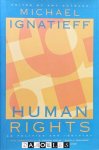 Michael Ignatieff - Human Rights as Politics and Idolatry