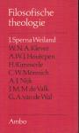 Sperna Weiland, J.; W.N.A. Klever; A.W.J. Houtepen; H. Kimmerle; C.W. Mönnich; A.J. Nijk; e.a. - Filosofische theologie