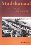 Bert Roossien, - Stadskanaal. Lint langs het water