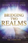 John Holland - Bridging Two Realms
