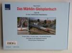 Eckert, Klaus - Das Gleisplanbuch: Märklin - Die elektrische Eisenbahn Für H0-Anlagen ab 3m Länge