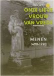 Marie-Bernadette Wydaeghe - Priorij Onze Lieve Vrouw van Vrede - Menen 1690-1990