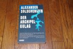 Alexander Solschenizyn - Der Archipel Gulag