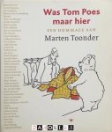 Meerdere auteurs - Was Tom Poes maar hier. een hommage aan Marten Toonder Meerdere auteurs - Was Tom Poes maar hier. een hommage aan Marten Toonder