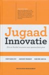 Radjou, Navi / Prabhu, Jaideep / Ahuja, Simone - Jugaad innovatie. Slim en flexibel innoveren naar spectaculaire groei