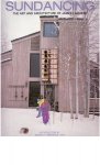 Lambeth, James - Harkness, Sarah P. (Introd.) Im, Hun Bae & Lambeth, Courtney (Ed.) - Sundancing. The Art & Architecture of James Lambeth