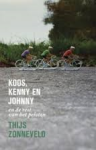 ZONNEVELD, THIJS gesigneerd 2x - Koos, Kenny en Johnny en de rest van het peloton