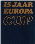 OPZEELAND, ED VAN - 15 Jaar Europa Cup