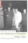 BETZ Albrecht, MARTENS Stefan - Les intellectuels et l'Occupation 1940-1944. Collaborer, partir, résister